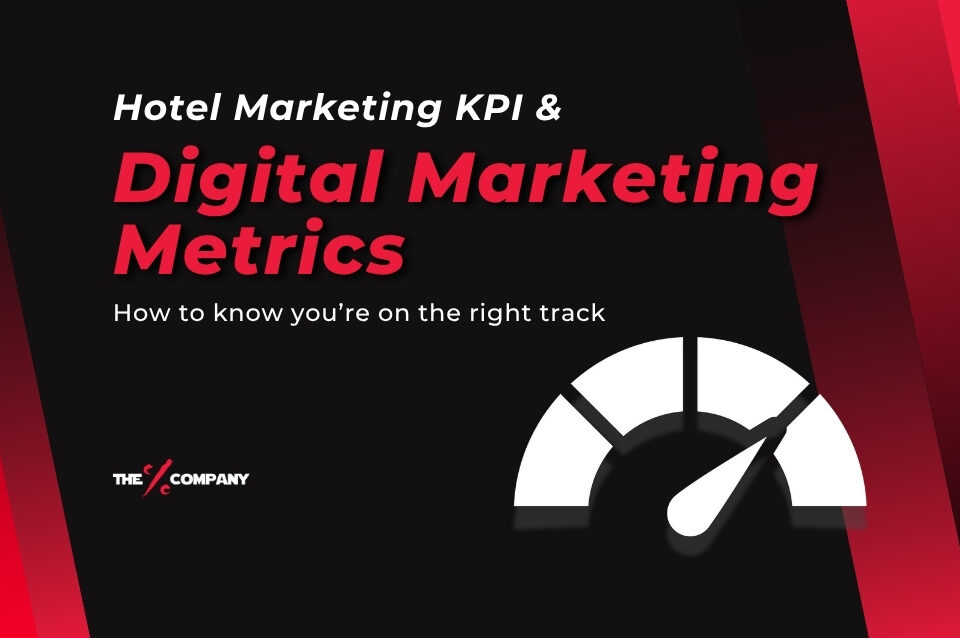 Hotel Marketing KPI & Digital Marketing Metrics – How to know you’re on the right track