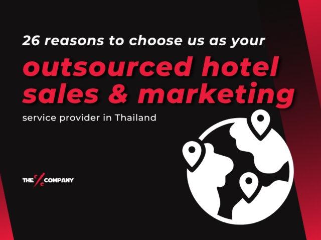26 reasons to choose us as your outsourced hotel sales & marketing service provider in Thailand