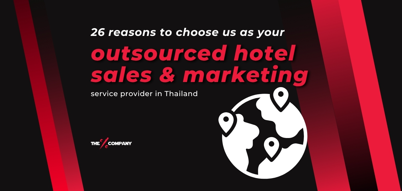 26 reasons to choose us as your outsourced hotel sales & marketing service provider in Thailand