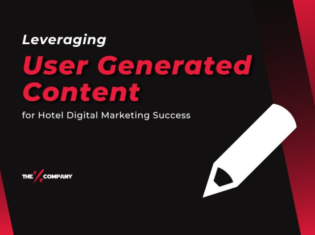 Leveraging User Generated Content for Hotel Digital Marketing Success