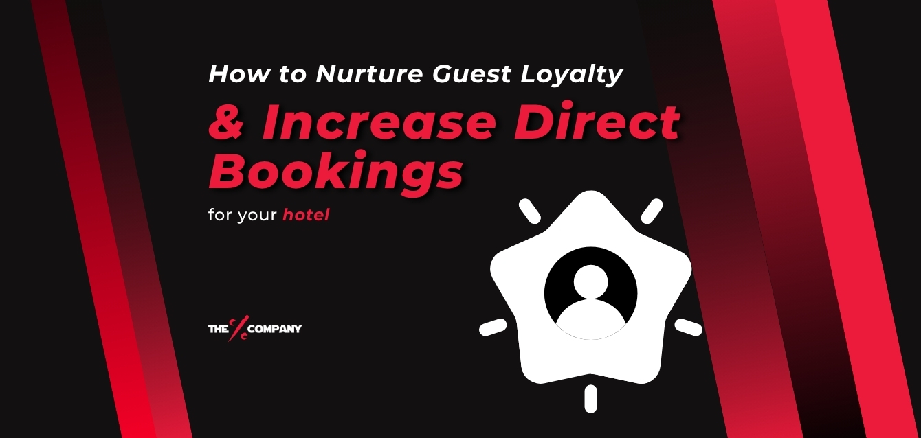 How to Nurture Guest Loyalty & Drive Direct Bookings for your hotel