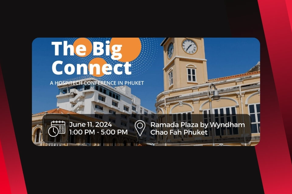 The Big Connect Hospitech Conference in Phuket with STAAH, Red Dot Payment, Soraso & MG Group