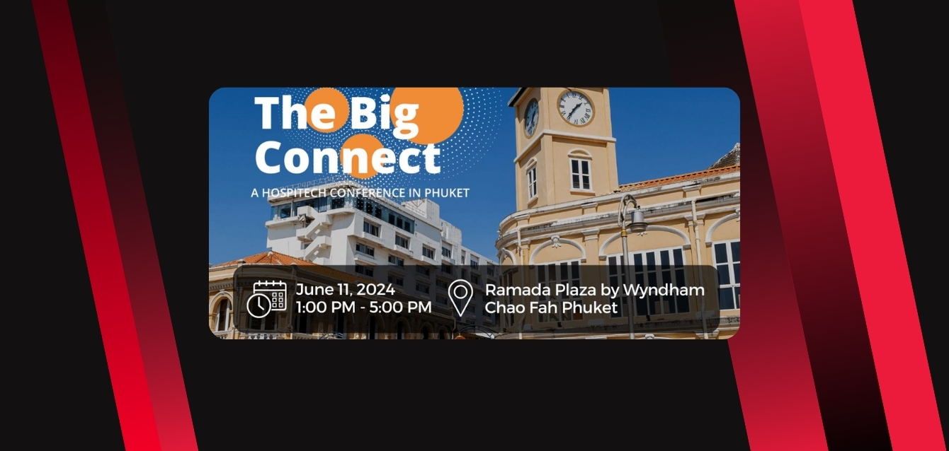 The Big Connect Hospitech Conference in Phuket with STAAH, Red Dot Payment, Soraso & MG Group