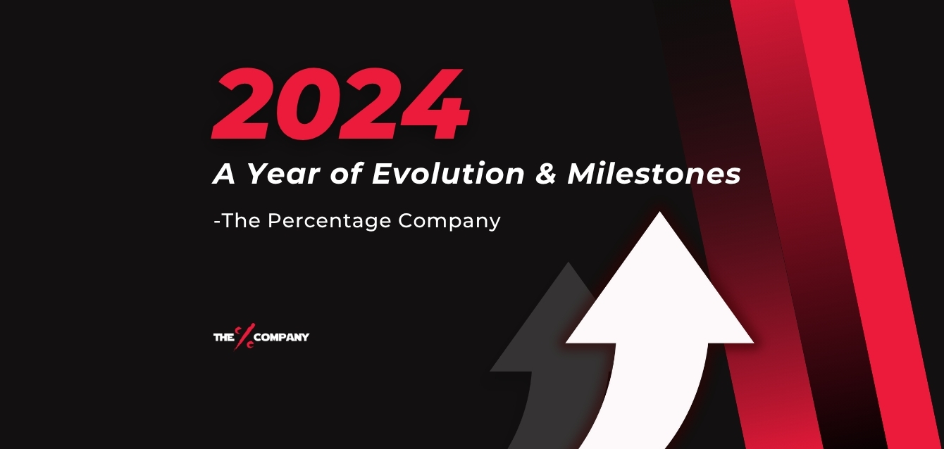 2024 - A Year of Evolution and Milestones at The Percentage Company