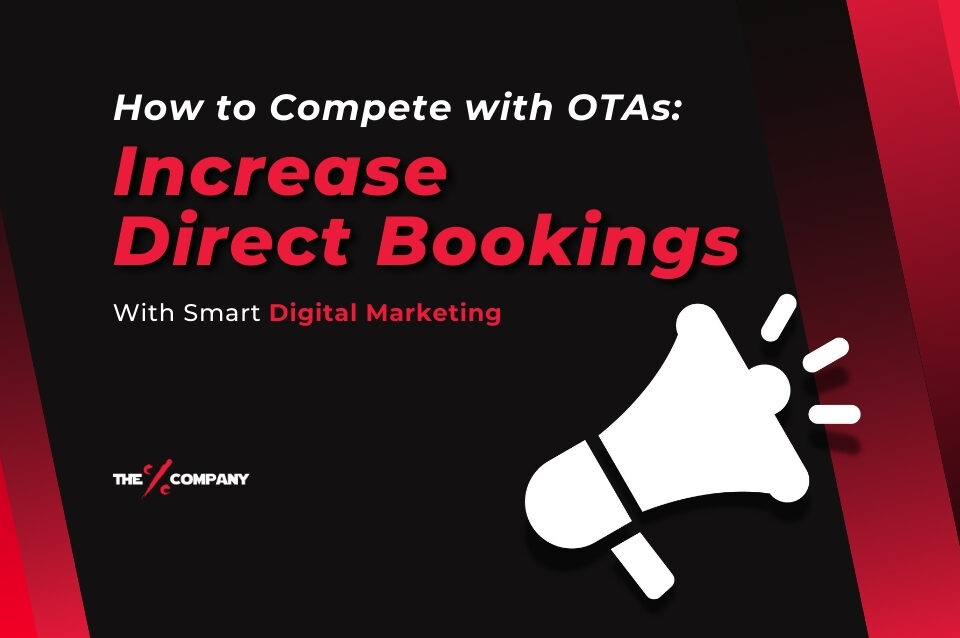 How to Compete with OTAs: Increase Direct Bookings with Smart Digital Marketing