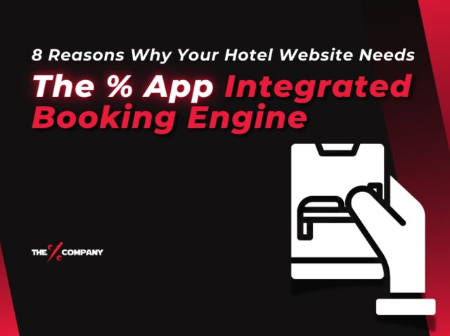 8 Reasons why your hotel website needs The Percentage App Integrated Booking Engine