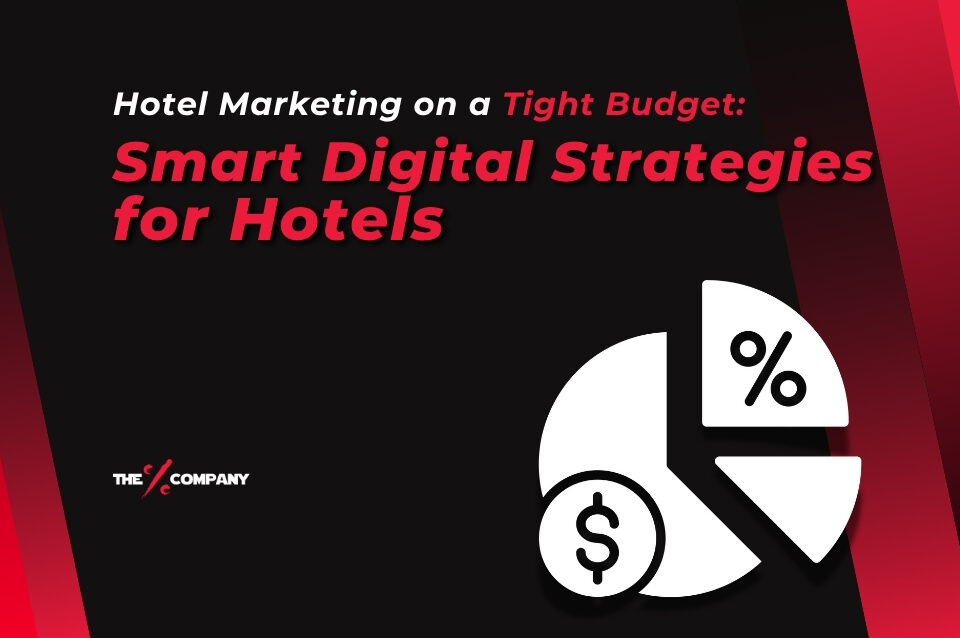 Hotel Marketing on a Tight Budget: Smart Digital Strategies for Hotels