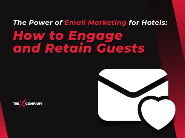 The Power of Email Marketing for Hotels: How to Engage and Retain Guests