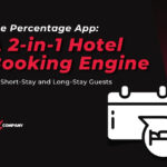 The Percentage App: A Revolutionary 2-in-1 Hotel Booking Engine for Short-Stay and Long-Stay Guests