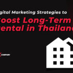 Beyond the Booking: Proven Digital Marketing Strategies to Maximize Long-Term Rental Success in Thailand