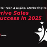 Hotel Tech & Digital Marketing to Drive Sales Success in 2025