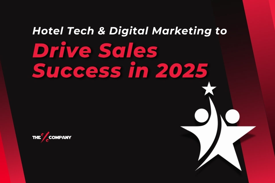 Hotel Tech & Digital Marketing to Drive Sales Success in 2025