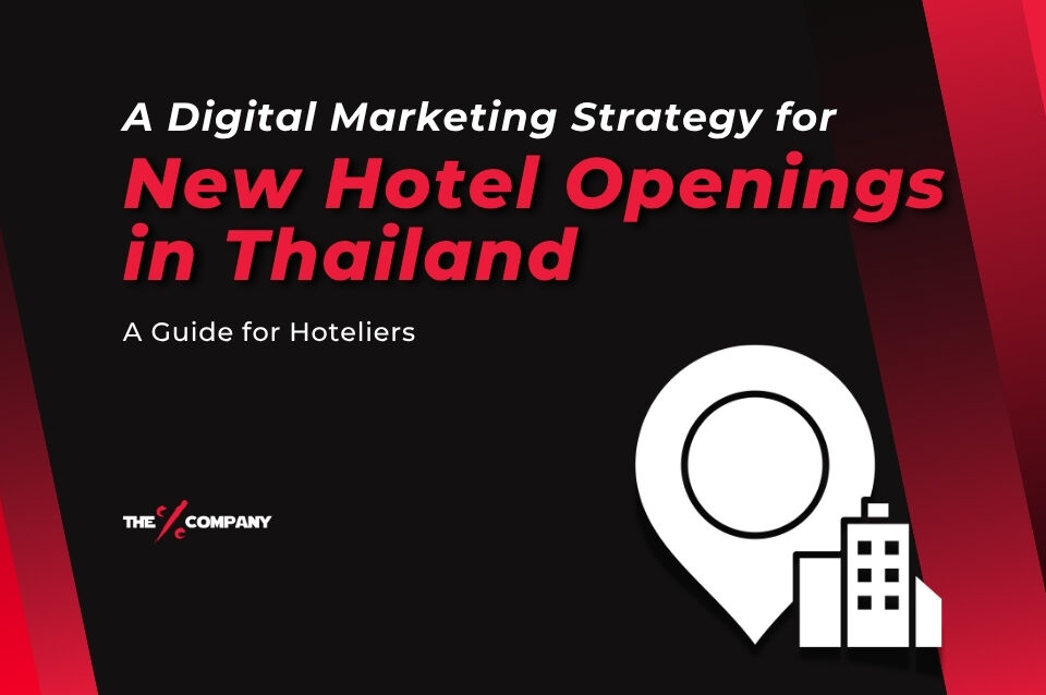 Building a Digital Marketing Strategy for New Hotel Openings in Thailand: A Guide for Hoteliers