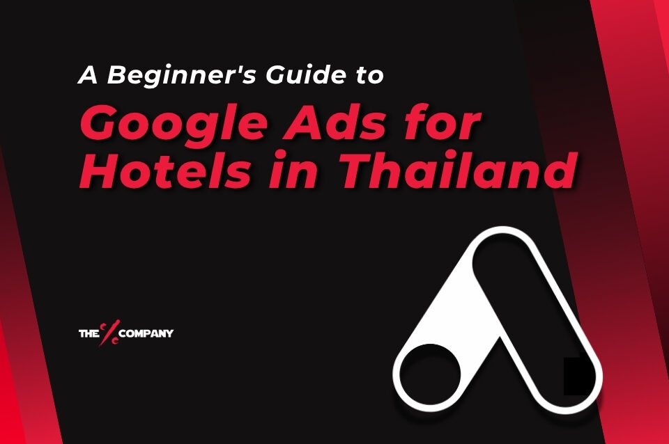 A Beginner's Guide to Google Ads for Hotels in Thailand