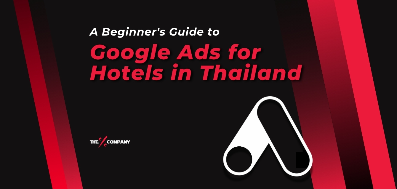 A Beginner's Guide to Google Ads for Hotels in Thailand