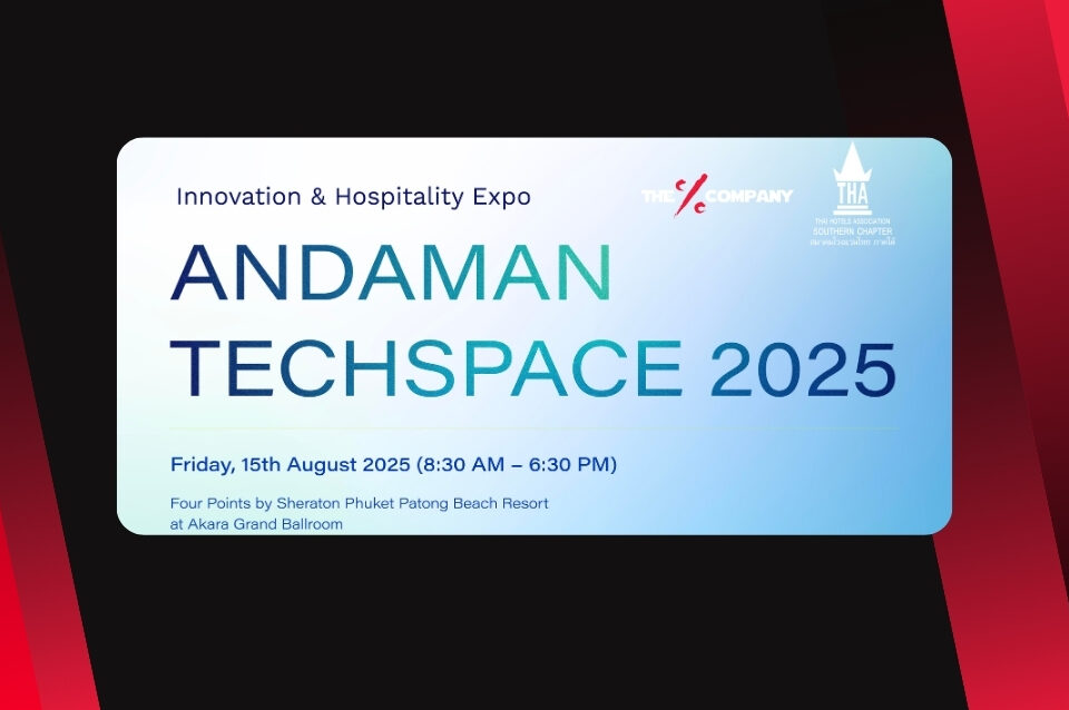 Innovation & Hospitality Expo - Andaman Techspace 2025: A Landmark Event for Phuket's Growing Hospitality Technology Community
