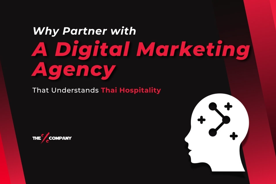 Why Partner with a Digital Marketing Agency That Understands Thai Hospitality