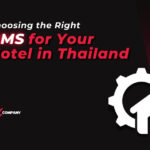 Choosing the Right PMS for Your Hotel in Thailand: What to Consider