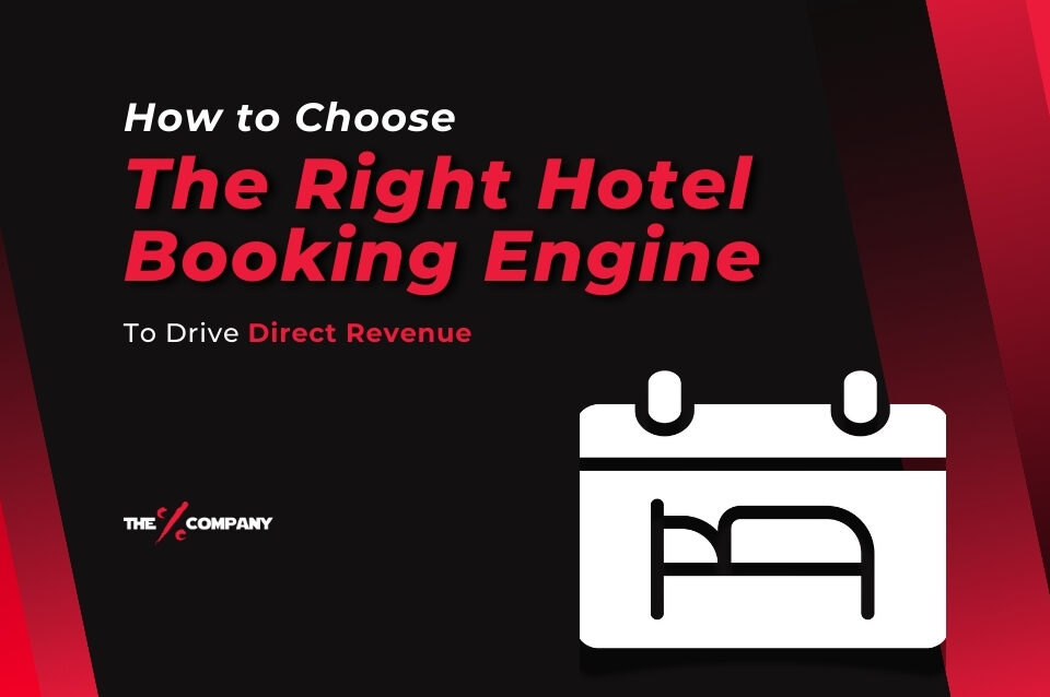 How to Choose the Right Hotel Booking Engine to Drive Direct Revenue