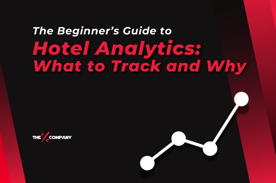 The Beginner’s Guide to Hotel Analytics: What to Track and Why