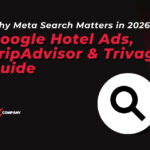 Why Meta Search Matters in 2026: Google Hotel Ads, TripAdvisor & Trivago Guide