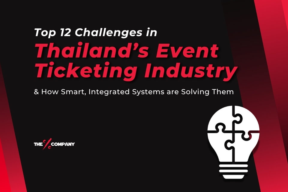 Top 12 Challenges in Thailand’s event ticketing industry & how smart, integrated systems are solving them