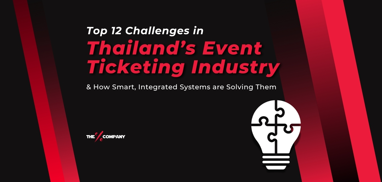 Top 12 Challenges in Thailand’s event ticketing industry & how smart, integrated systems are solving them