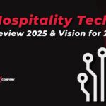 Hospitality Tech Review 2025 & Vision for 2026