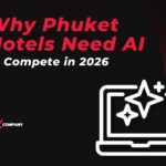Why Phuket Hotels Need AI to Compete in 2026