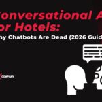 Conversational AI for Hotels: Why Chatbots Are Dead (2026 Guide)