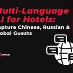 Multi-Language AI for Hotels: Capture Chinese, Russian & Global Guests
