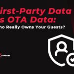First-Party Data vs OTA Data: Who Really Owns Your Guests?