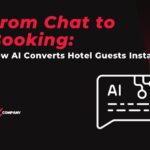 From Chat to Booking: How AI Converts Hotel Guests Instantly