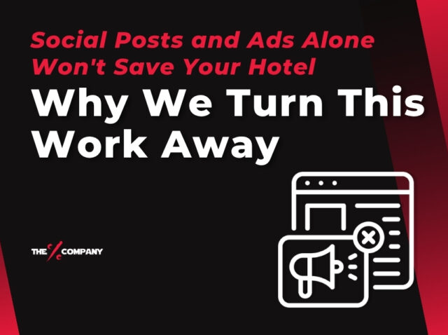 Social Posts and Ads Alone Won't Save Your Hotel: Why We Turn This Work Away Social Posts and Ads Alone Won't Save Your Hotel: Why We Turn This Work Away