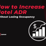 How to Increase Hotel ADR Without Losing Occupancy