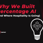 Why We Built Percentage AI (And Where Hospitality Is Going)