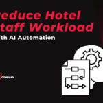 How to Reduce Hotel Staff Workload With AI Without Losing the Human Touch