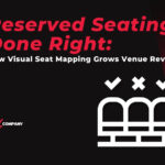 Reserved Seating Done Right: How Visual Seat Mapping Grows Venue Revenue