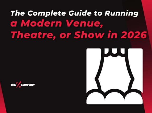 The Complete Guide to Running a Modern Venue, Theatre, or Show in 2026 The Complete Guide to Running a Modern Venue, Theatre, or Show in 2026