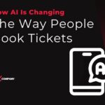 How AI Is Changing the Way People Book Tickets